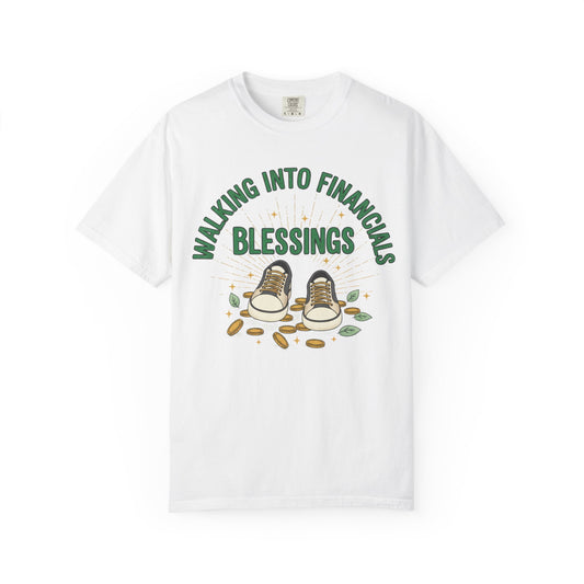 Financial Blessings T-Shirt — "Walking into Financial Blessings"