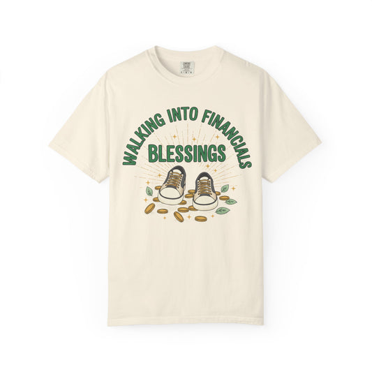 Financial Blessings T-Shirt — "Walking into Financial Blessings"